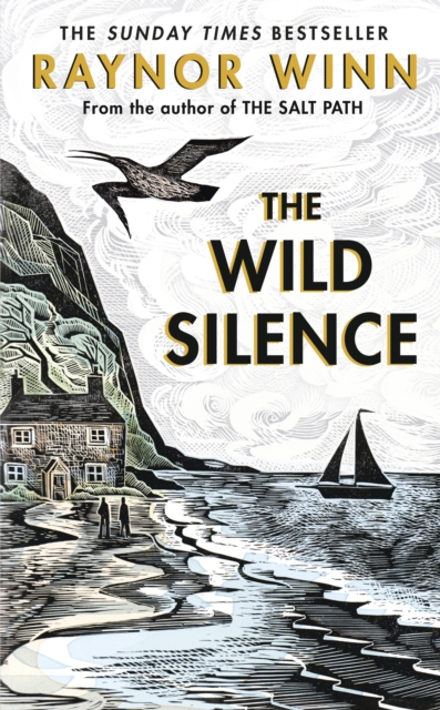 The Wild Silence : The Sunday Times Bestseller 2021 from the author of The Salt Path, Hardback Book
