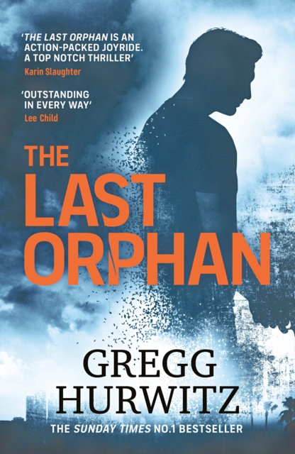The Last Orphan : The Thrilling Orphan X Sunday Times Bestseller, Hardback Book
