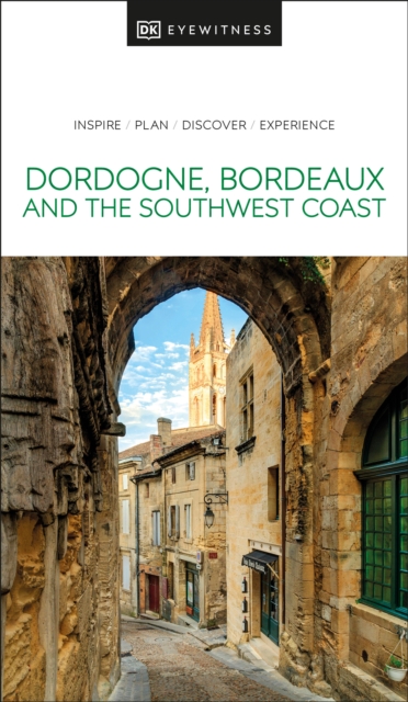 DK Eyewitness Dordogne, Bordeaux and the Southwest Coast, Paperback / softback Book