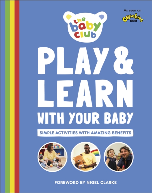 Play and Learn With Your Baby : Simple Activities with Amazing Benefits, Paperback / softback Book