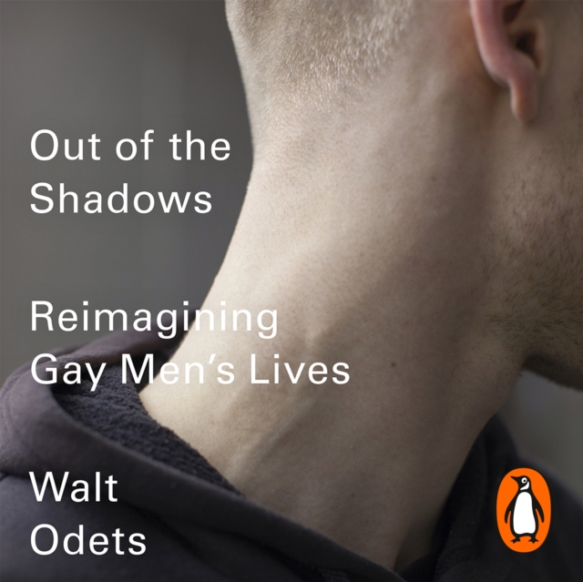 Out of the Shadows : The Psychology of Gay Men's Lives, eAudiobook MP3 eaudioBook
