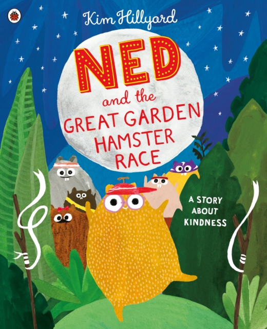 Ned and the Great Garden Hamster Race: a story about kindness, EPUB eBook