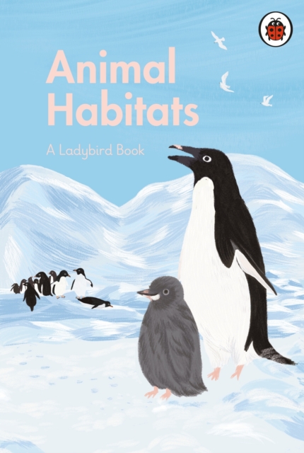 A Ladybird Book: Animal Habitats, Hardback Book