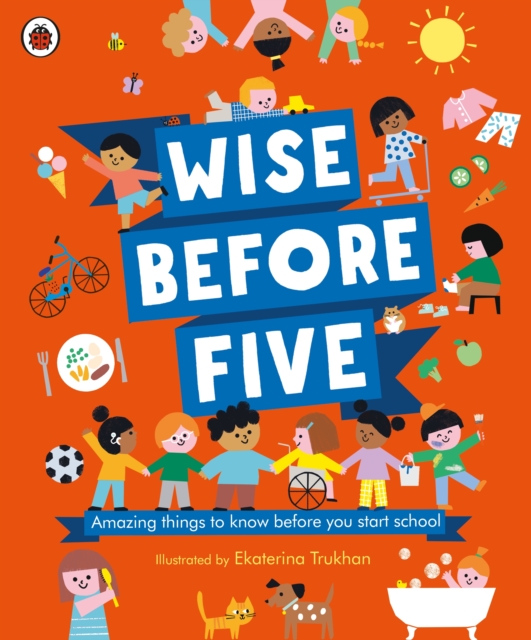 Wise Before Five : Amazing things to know before you start school, EPUB eBook