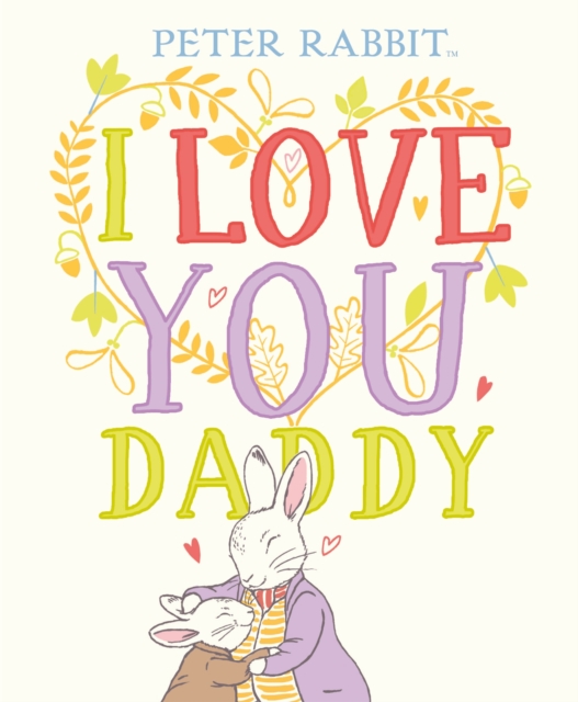 Peter Rabbit I Love You Daddy, EPUB eBook