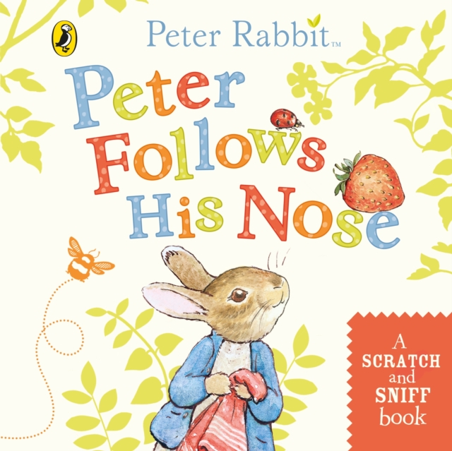 Peter Follows His Nose : Scratch and Sniff Book, Board book Book