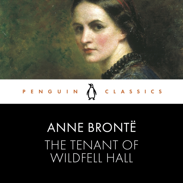 The Tenant of Wildfell Hall : Penguin Classics, eAudiobook MP3 eaudioBook