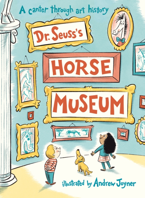 Dr. Seuss's Horse Museum, Paperback / softback Book