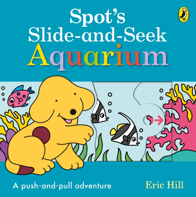 Spot's Slide and Seek: Aquarium, Board book Book