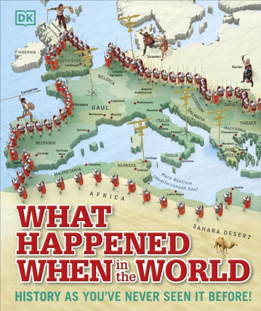 What Happened When in the World : History as You've Never Seen it Before!, EPUB eBook
