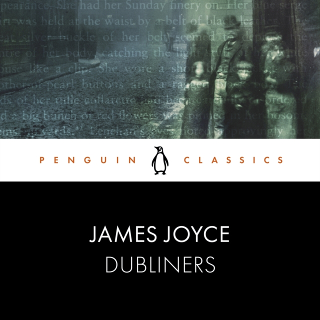 Dubliners : Penguin Classics, eAudiobook MP3 eaudioBook
