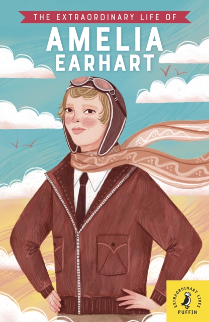 The Extraordinary Life of Amelia Earhart, EPUB eBook