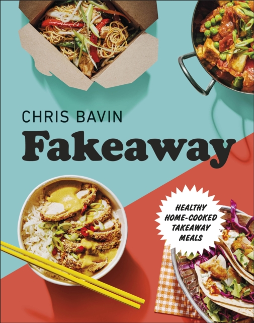Fakeaway : Healthy Home-cooked Takeaway Meals, Hardback Book