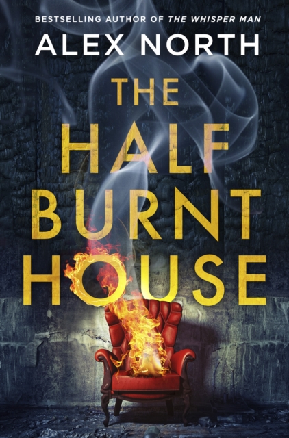 The Half Burnt House, Hardback Book