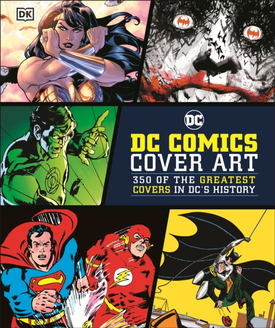 DC Comics Cover Art : 350 of the Greatest Covers in DC's History, Hardback Book