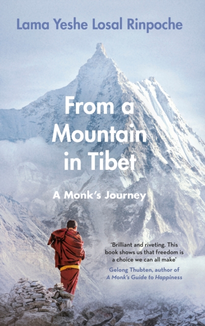 From a Mountain In Tibet : A Monk's Journey, Hardback Book