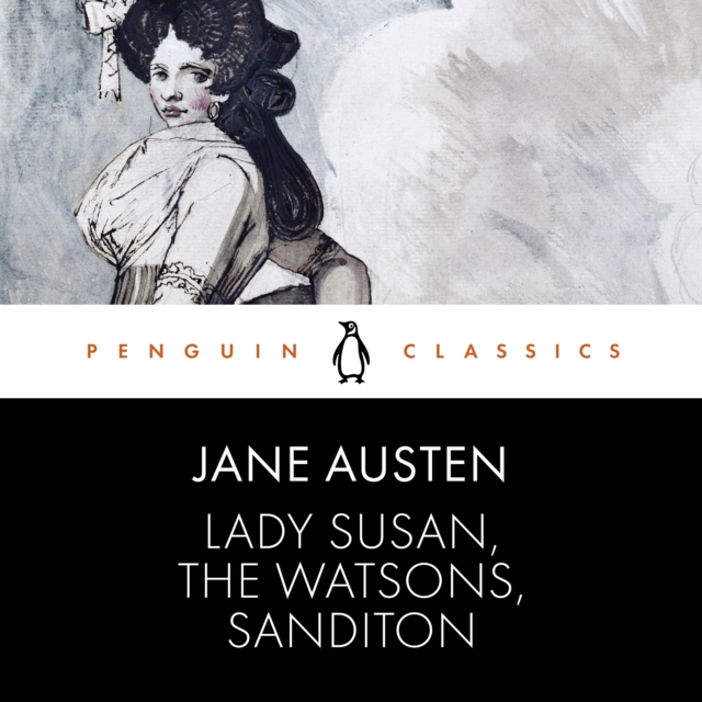 Lady Susan, the Watsons, Sanditon, eAudiobook MP3 eaudioBook
