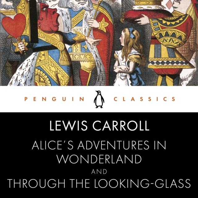 Alice's Adventures in Wonderland and Through the Looking Glass, eAudiobook MP3 eaudioBook