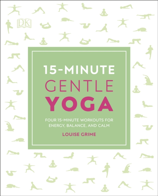 15-Minute Gentle Yoga : Four 15-Minute Workouts for Energy, Balance, and Calm, EPUB eBook