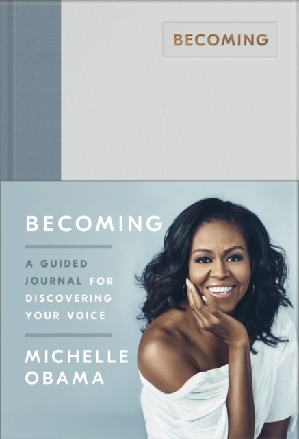 Becoming : A Guided Journal for Discovering Your Voice, Hardback Book