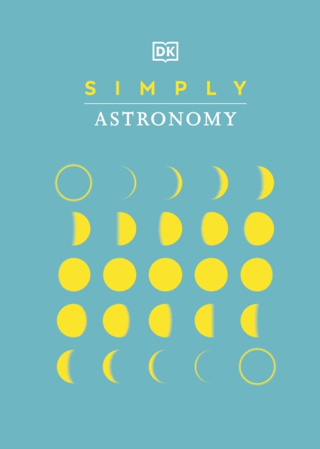 Simply Astronomy, Hardback Book