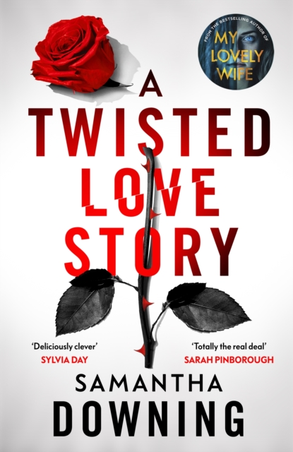 A Twisted Love Story : The deliciously dark and gripping new thriller from the bestselling author of My Lovely Wife, Hardback Book