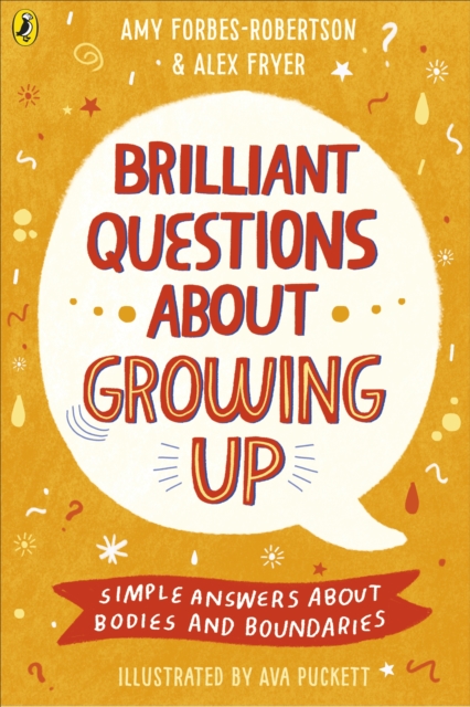 Brilliant Questions About Growing Up : Simple Answers About Bodies and Boundaries, Paperback / softback Book