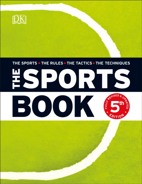 The Sports Book : The Sports*The Rules*The Tactics*The Techniques, EPUB eBook