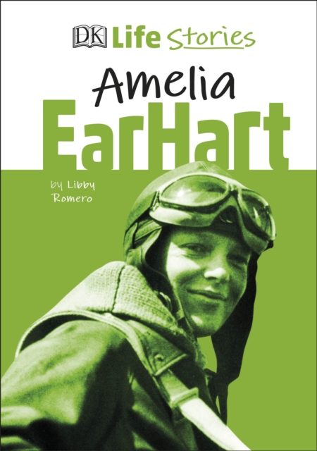 DK Life Stories Amelia Earhart, EPUB eBook