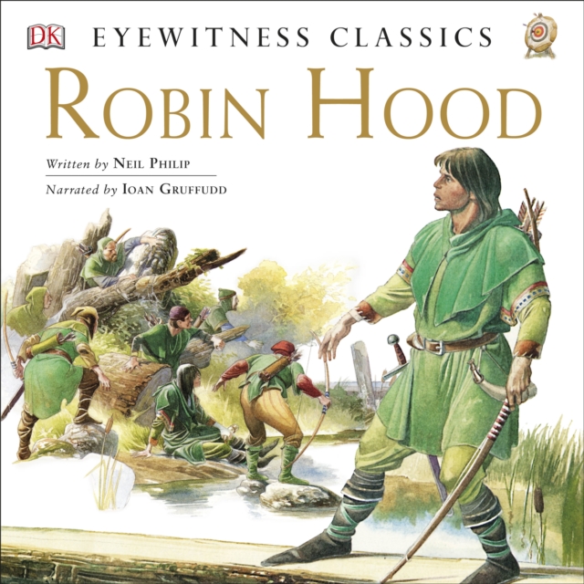 DK Readers L4: Eyewitness Classic: Robin Hood : The Tale of the Great Outlaw Hero, eAudiobook MP3 eaudioBook