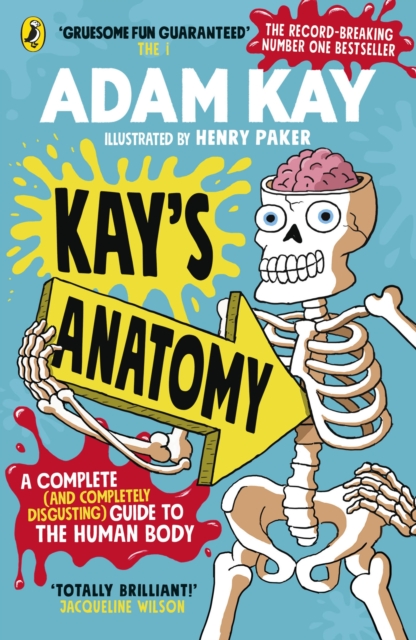 Kay's Anatomy : A Complete (and Completely Disgusting) Guide to the Human Body, EPUB eBook
