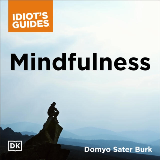 Mindfulness : An Easy-to-Understand Approach to Mindfulness and How It Works, eAudiobook MP3 eaudioBook