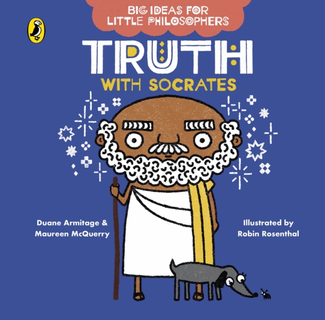 Big Ideas for Little Philosophers: Truth with Socrates, Board book Book