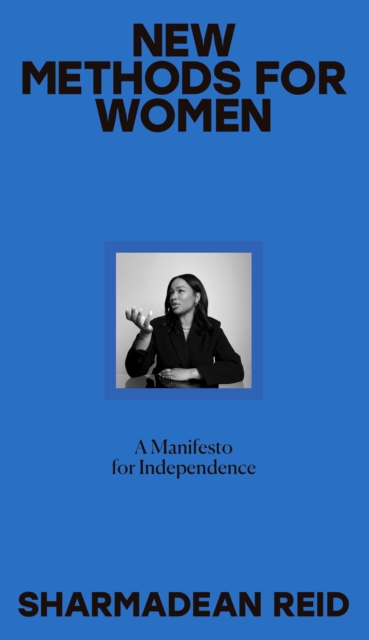 New Methods for Women : A Manifesto for Independence, Hardback Book