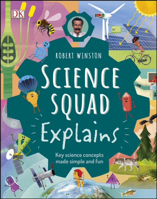 Robert Winston Science Squad Explains : Key science concepts made simple and fun, EPUB eBook