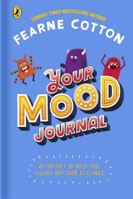 Your Mood Journal : feelings journal for kids by Sunday Times bestselling author Fearne Cotton, Hardback Book