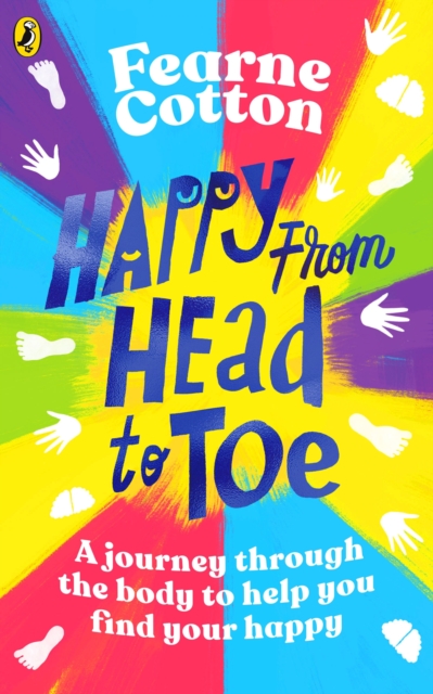 Happy From Head to Toe : A journey through the body to help you find your happy, EPUB eBook