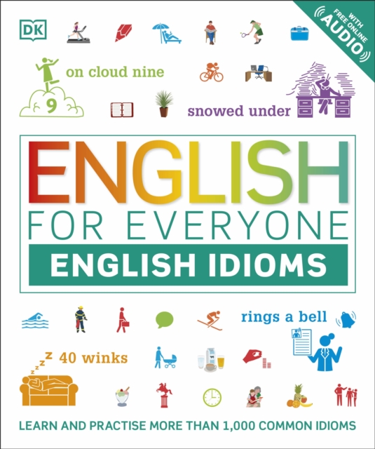 English for Everyone English Idioms : Learn and practise common idioms and expressions, EPUB eBook