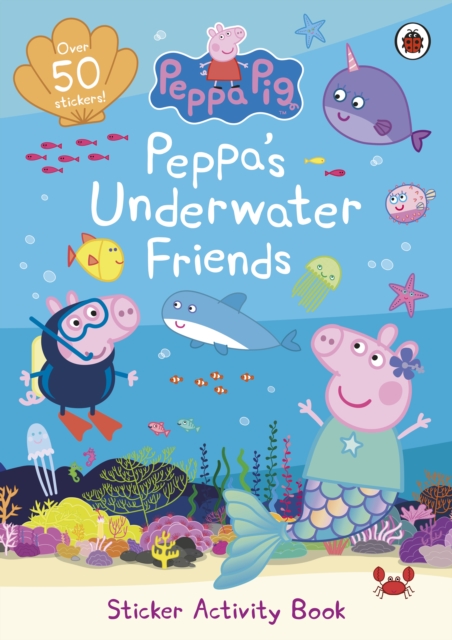 Peppa Pig: Peppa's Underwater Friends : Sticker Activity Book, Paperback / softback Book
