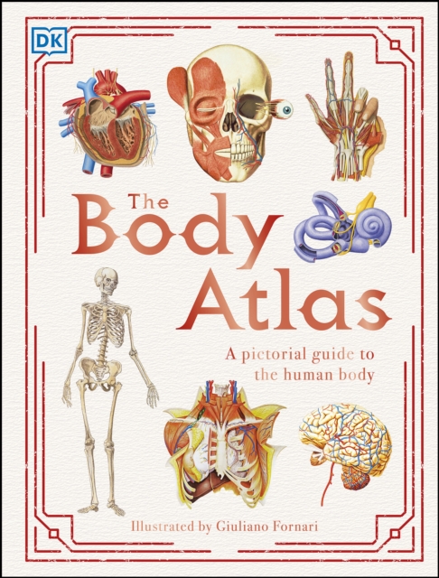 The Body Atlas : A Pictorial Guide to the Human Body, EPUB eBook