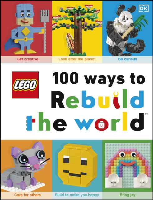 LEGO 100 Ways to Rebuild the World : Get inspired to make the world an awesome place!, EPUB eBook