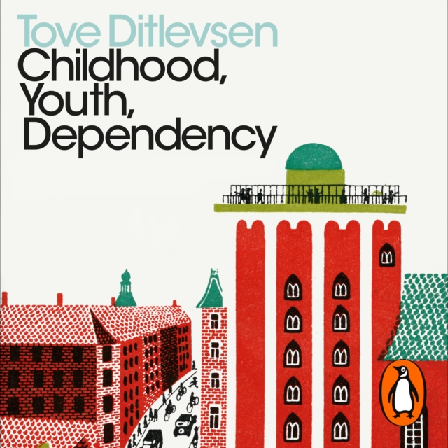 Childhood, Youth, Dependency : The Copenhagen Trilogy, eAudiobook MP3 eaudioBook