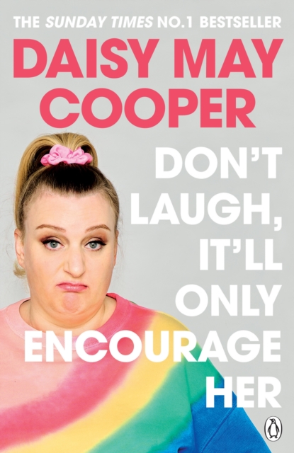 Don't Laugh, It'll Only Encourage Her : The No 1 Sunday Times Bestseller, EPUB eBook