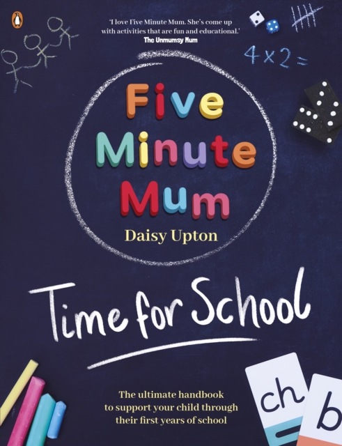 Five Minute Mum: Time For School : Easy, fun five-minute games to support Reception and Key Stage 1 children through their first years at school, EPUB eBook