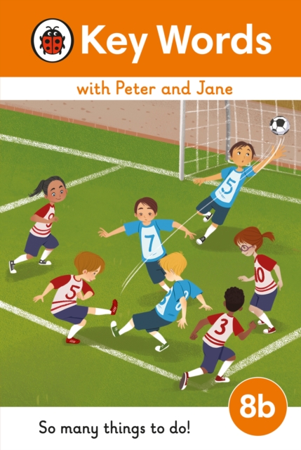 Key Words with Peter and Jane Level 8b - So Many Things to Do!, Hardback Book