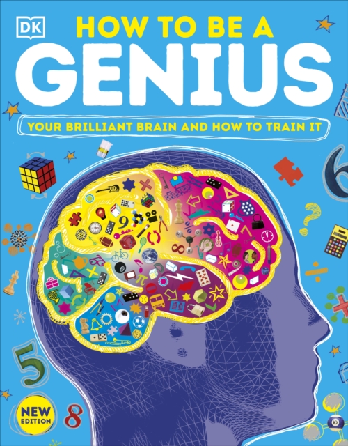 How to be a Genius : Your Brilliant Brain and How to Train It, Paperback / softback Book