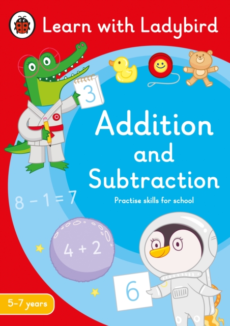 Addition and Subtraction: A Learn with Ladybird Activity Book 5-7 years : Ideal for home learning (KS1), Paperback / softback Book