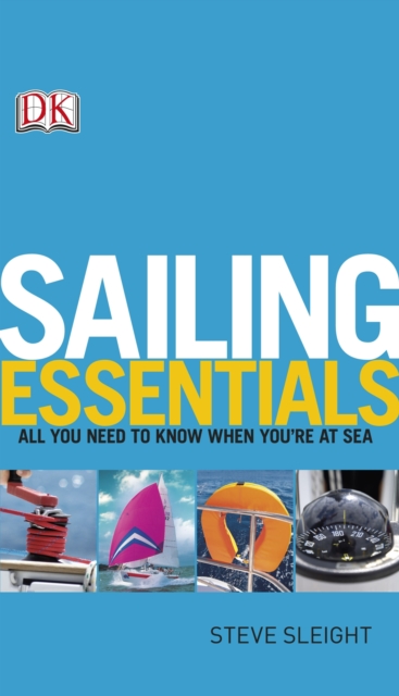 Sailing Essentials : All You Need to Know When You're at Sea, EPUB eBook