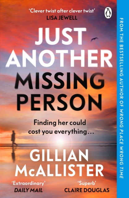 Just Another Missing Person : The gripping new thriller from the Sunday Times bestselling author, Hardback Book