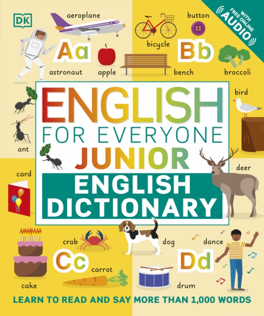 English for Everyone Junior English Dictionary : Learn to Read and Say More than 1,000 Words, Paperback / softback Book